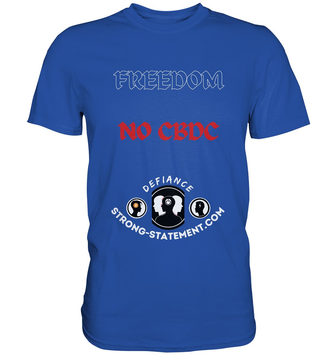FREEDOM - NO CBDC - Defiance - Strong-Statement.com - Classic Shirt
