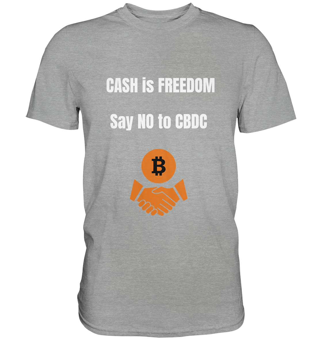 CASH is FREEDOM - say NO to CBDC - Classic Shirt