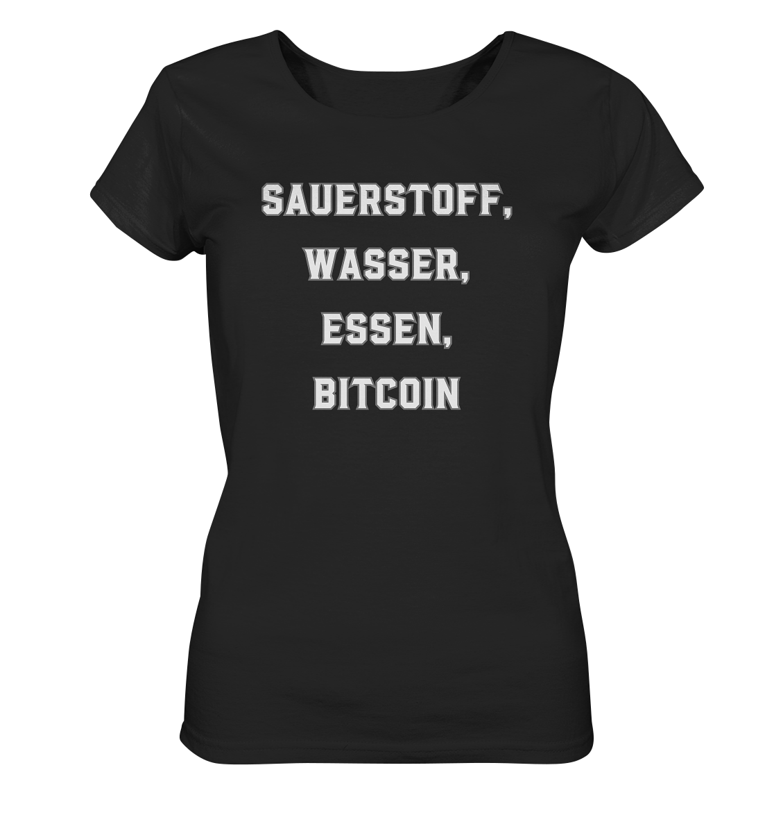 SAUERSTOFF, WASSER, ESSEN, BITCOIN- Ladies Collection - Ladies Organic Basic Shirt