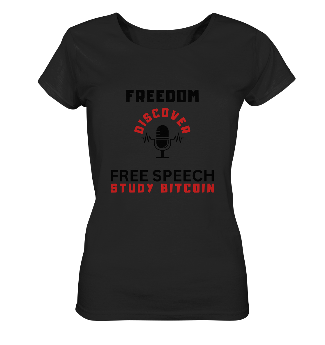 FREEDOM (Mikrofon) DISCOVER FREE SPEECH, STUDY BITCOIN - LADIES COLLECTION 21% automat. Rabatt bis zum Halving 2024 - Ladies Organic Basic Shirt