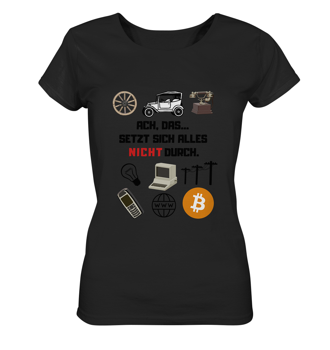 ACH, das... SETZT SICH ALLES NICHT DURCH (Version Signalwort ROT) - LADIES COLLECTION 21% automat. Rabatt bis zum Halving 2024 - Ladies Organic Basic Shirt