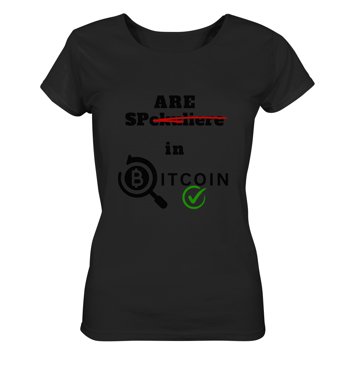 SPARE in BITCOIN - (Version "nicht spekulieren", Lupe, grüner Haken) - LADIES COLLECTION 21% automat. Rabatt bis zum Halving 2024 - Ladies Organic Basic Shirt