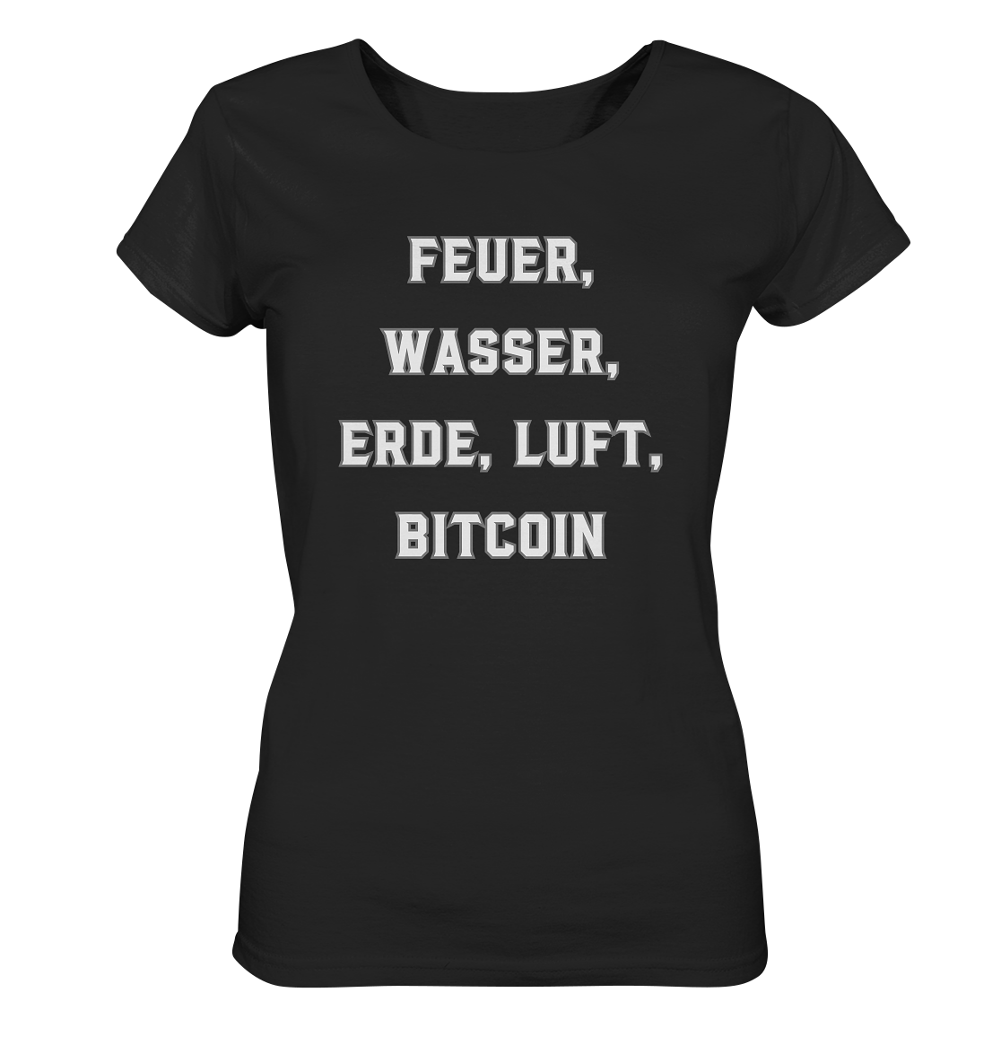 FEUER, WASSER, ERDE, LUFT, BITCOIN- Ladies Collection - Ladies Organic Basic Shirt