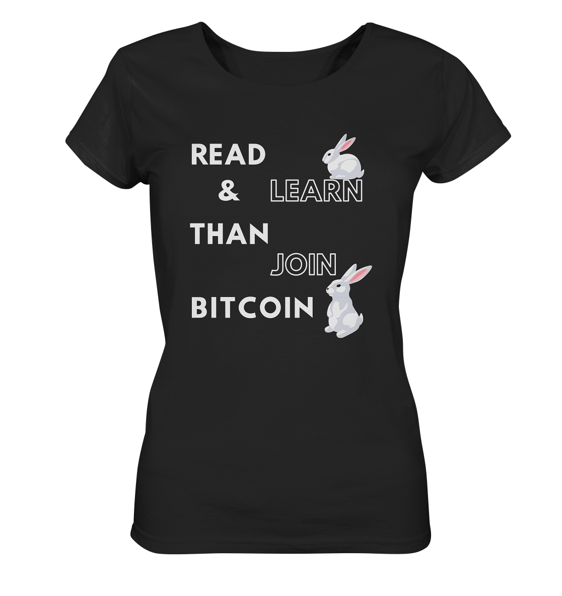 READ & LEARN THAN JOIN BITCOIN - Bunny Version - Ladies Collection - Ladies Organic Basic Shirt