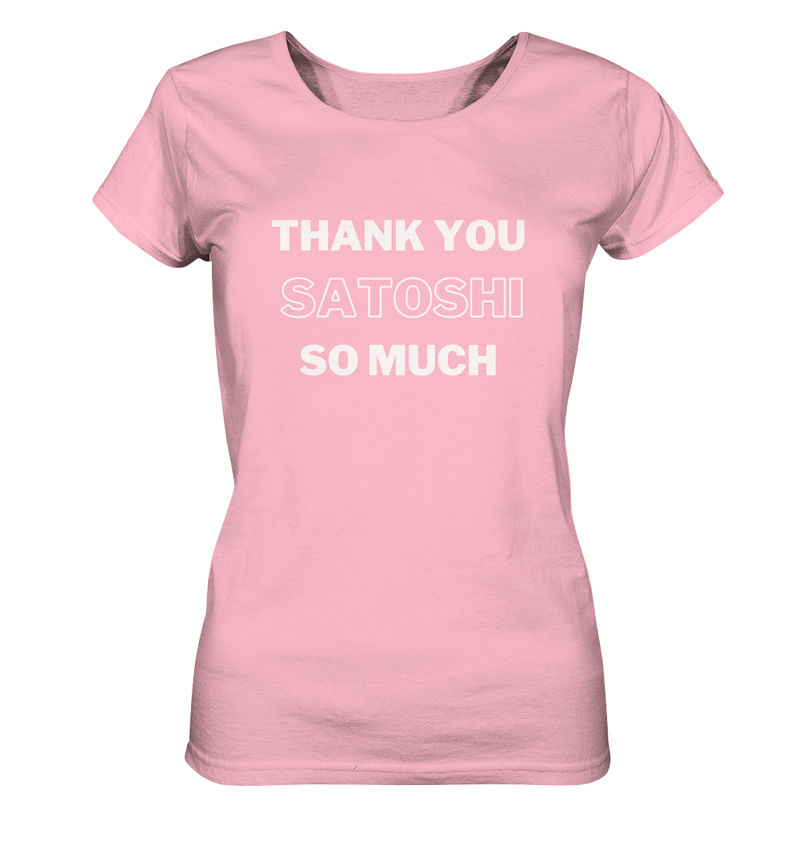 THANK YOU SO MUCH SATOSHI (Version pure white) - LADIES COLLECTION 21% automat. Rabatt bis zum Halving 2024 - Ladies Organic Basic Shirt