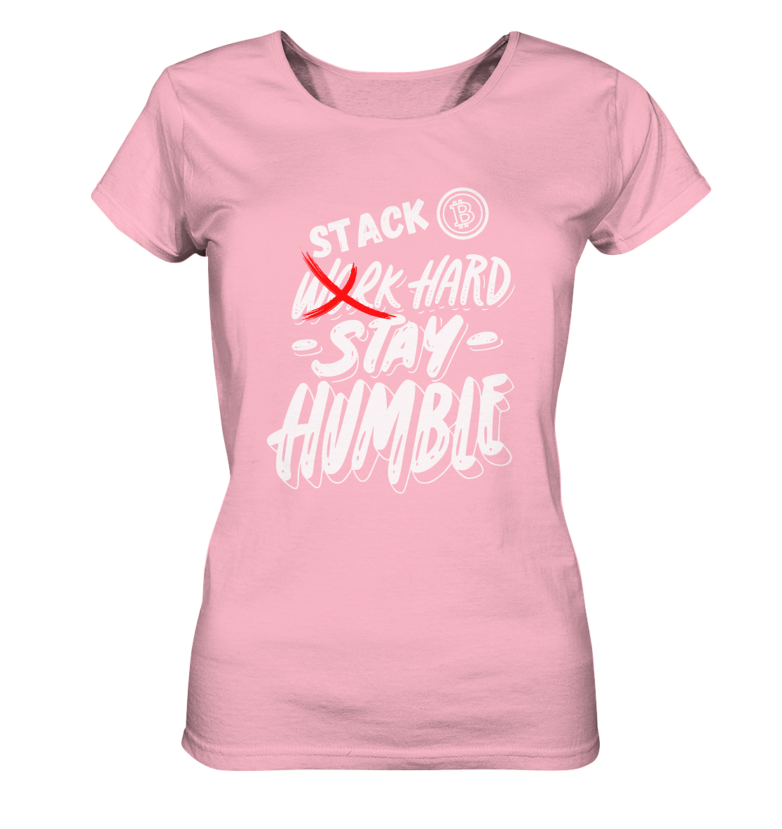 STACK HARD - STAY HUMBLE - LADIES COLLECTION 21% automat. Rabatt bis zum Halving 2024 - Ladies Organic Basic Shirt