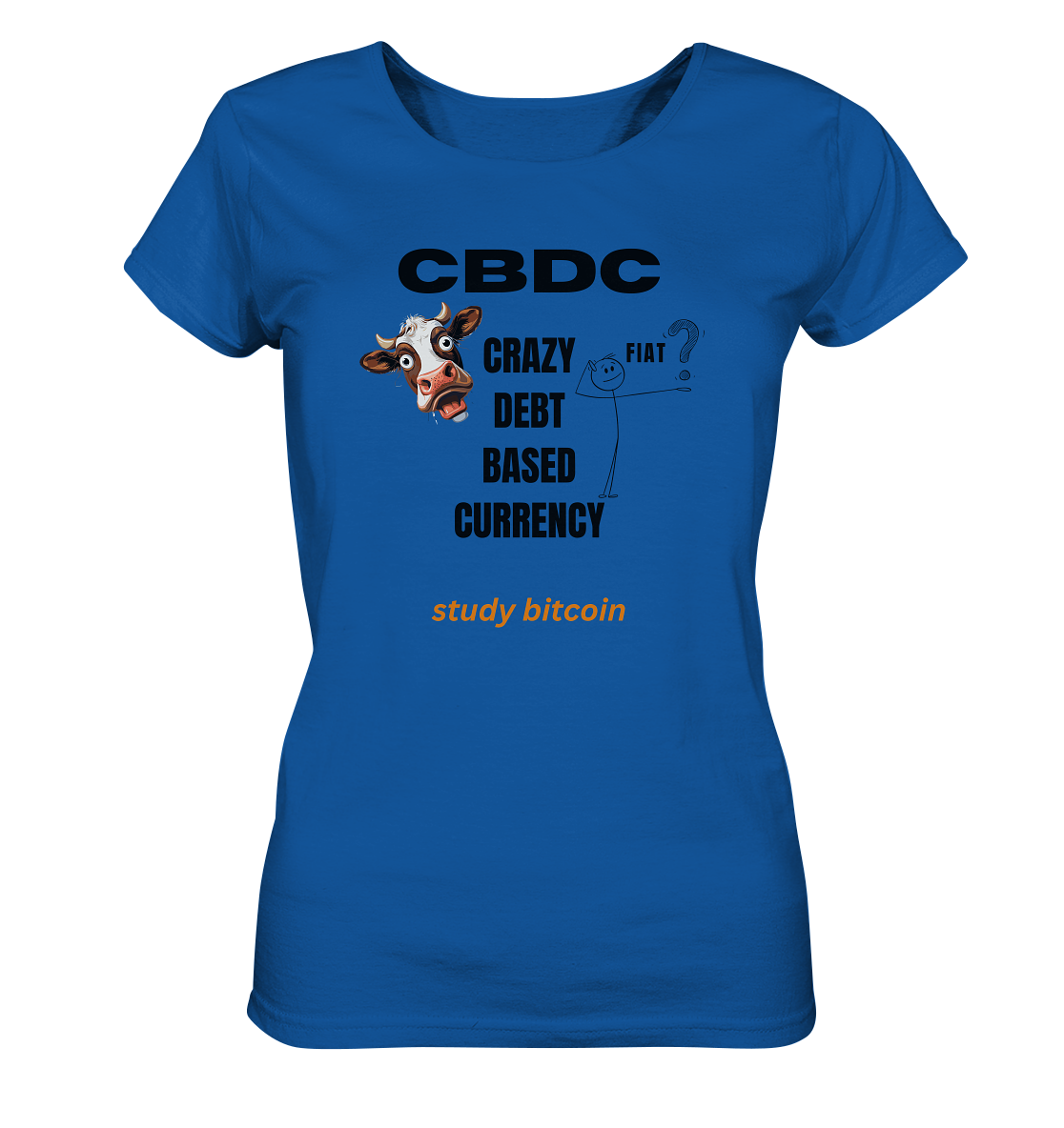 CBDC - CRAZY DEBT BASED CURRENCY - study bitcoin (Ladies Collection 21% Rabatt bis zum Halving 2024) - Ladies Organic Shirt