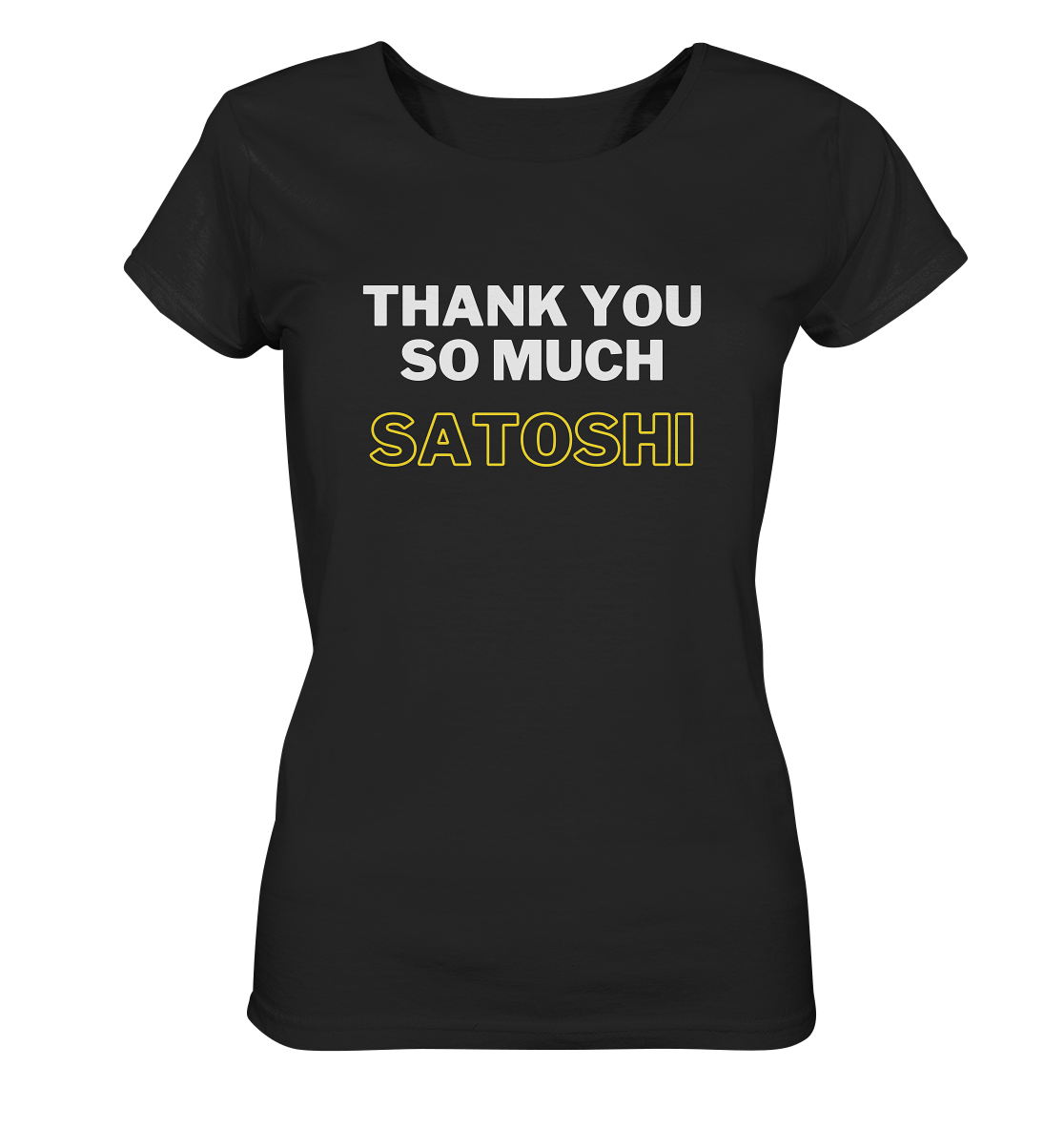 THANK YOU SO MUCH SATOSHI (weiss / gelb) - LADIES COLLECTION 21% automat. Rabatt bis zum Halving 2024 - Ladies Organic Shirt