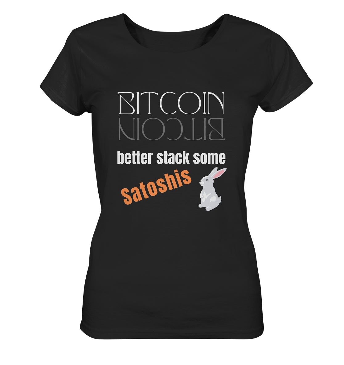 BITCOIN better stack some Satoshis - LADIES COLLECTION 21% automat. Rabatt bis zum Halving 2024 - Ladies Organic Shirt