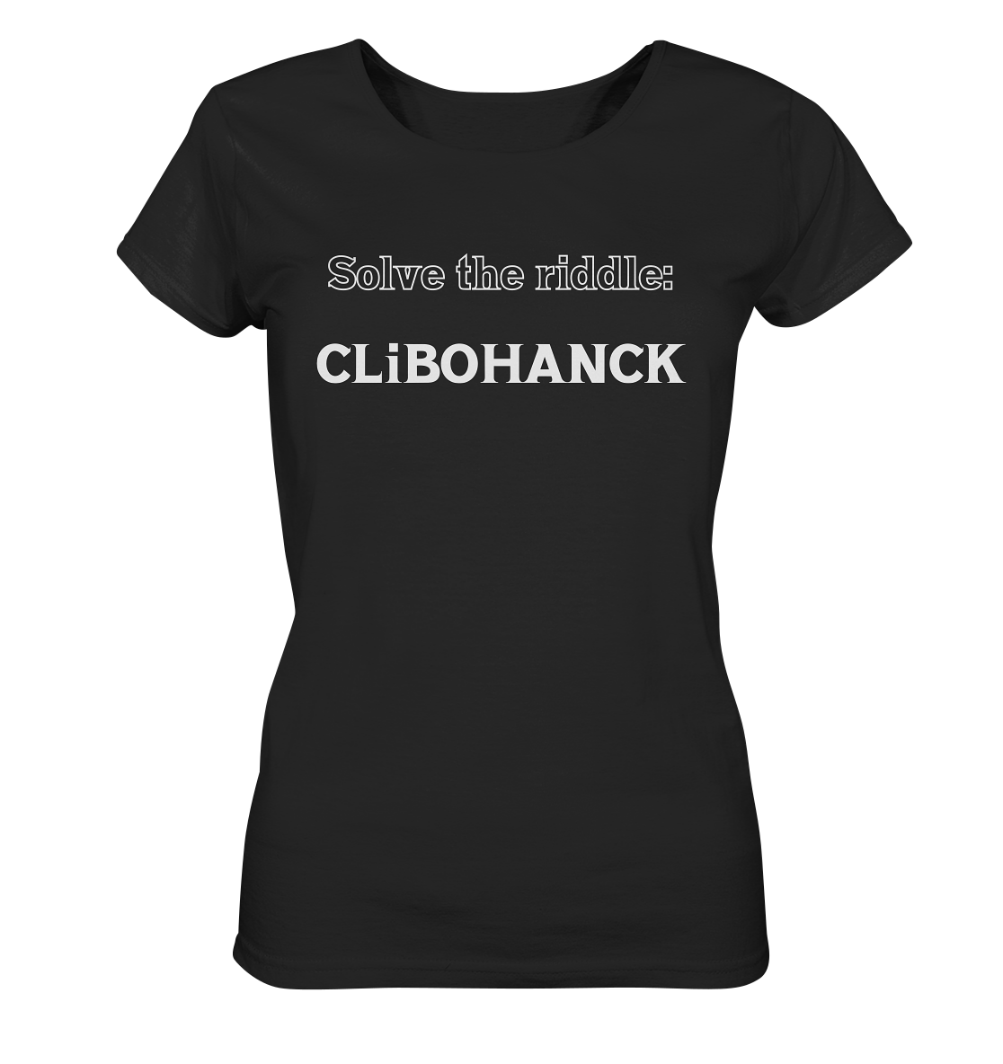 SOLVE THE RIDDLE - CLiBOHANCK (Ladies) - Ladies Organic Shirt