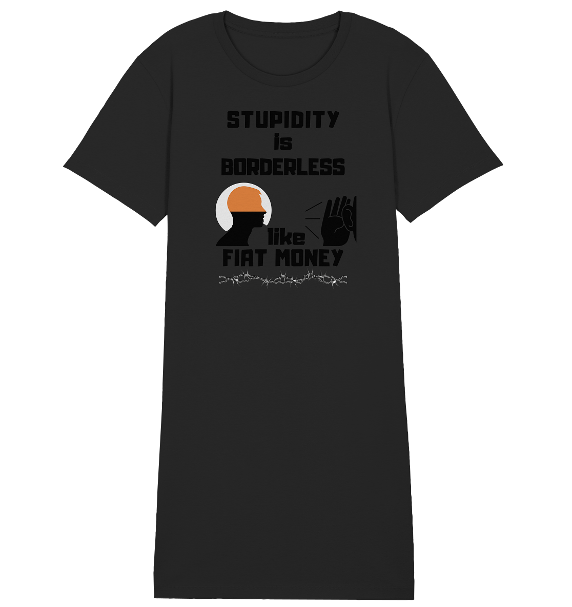 STUPIDITY is BORDERLESS like FIAT MONEY (Flüstern / Lauschen-Grafik) # Ladies Collection 21% Rabatt bis zum Halving 2024 - Ladies Organic Shirt Dress