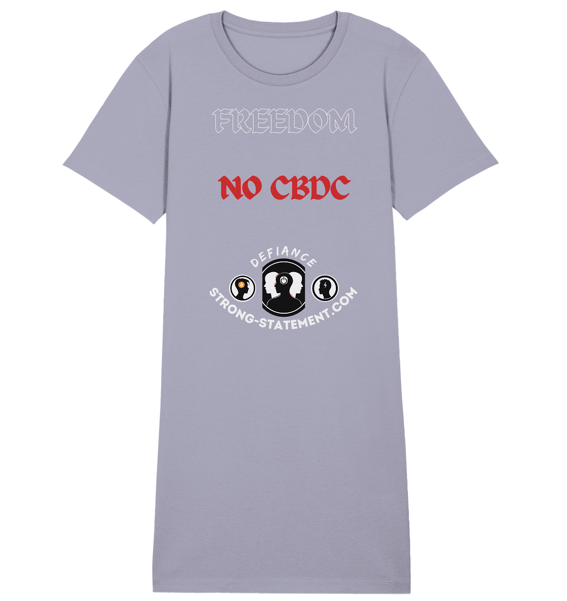FREEDOM - NO CBDC - DEFIANCE - STRONG-STATEMENT:COM (Ladies Collection 21% Rabatt bis zum Halving 2024) - Ladies Organic Shirt Dress