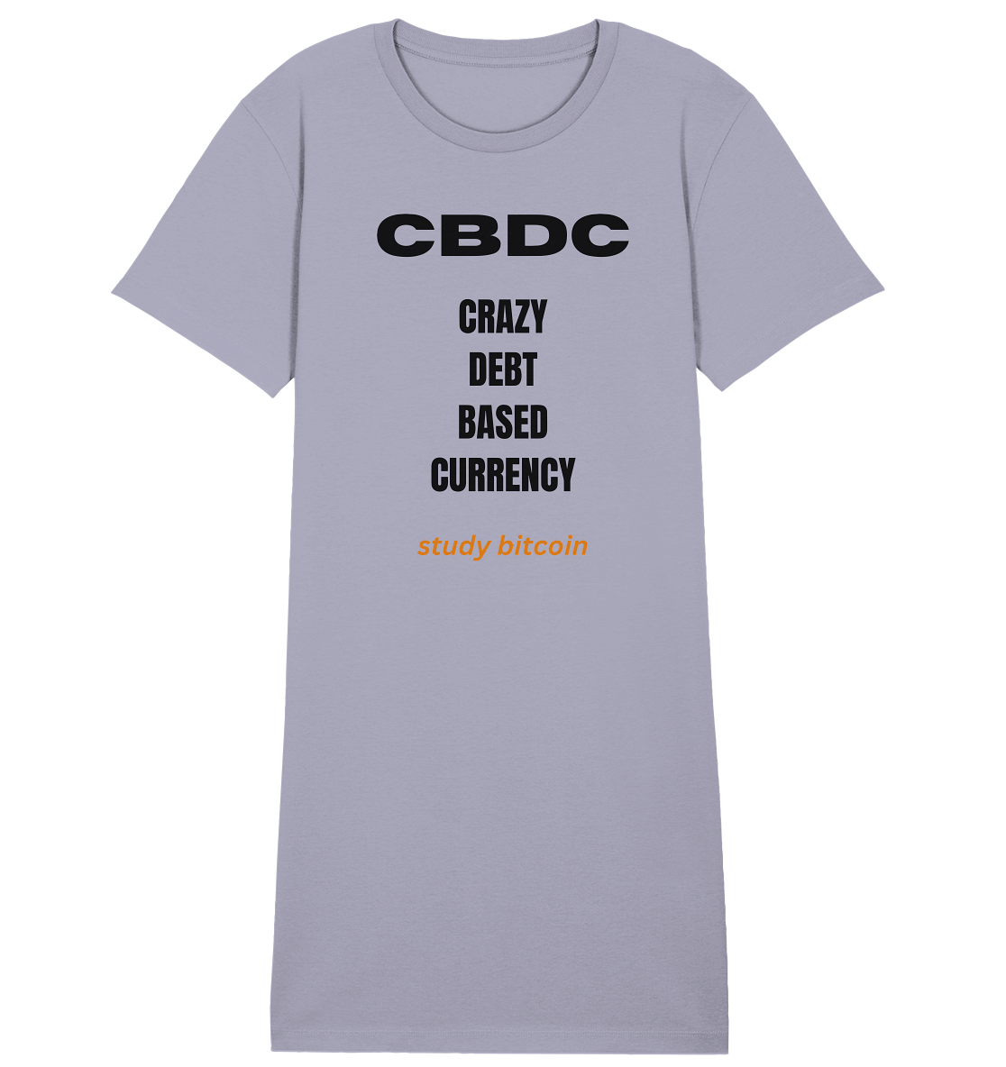 CBDC - CRAZY DEBT BASED CURRENCY - study bitcoin (Text only - Ladies Collection 21% Rabatt bis zum Halving 2024) - Ladies Organic Shirt Dress