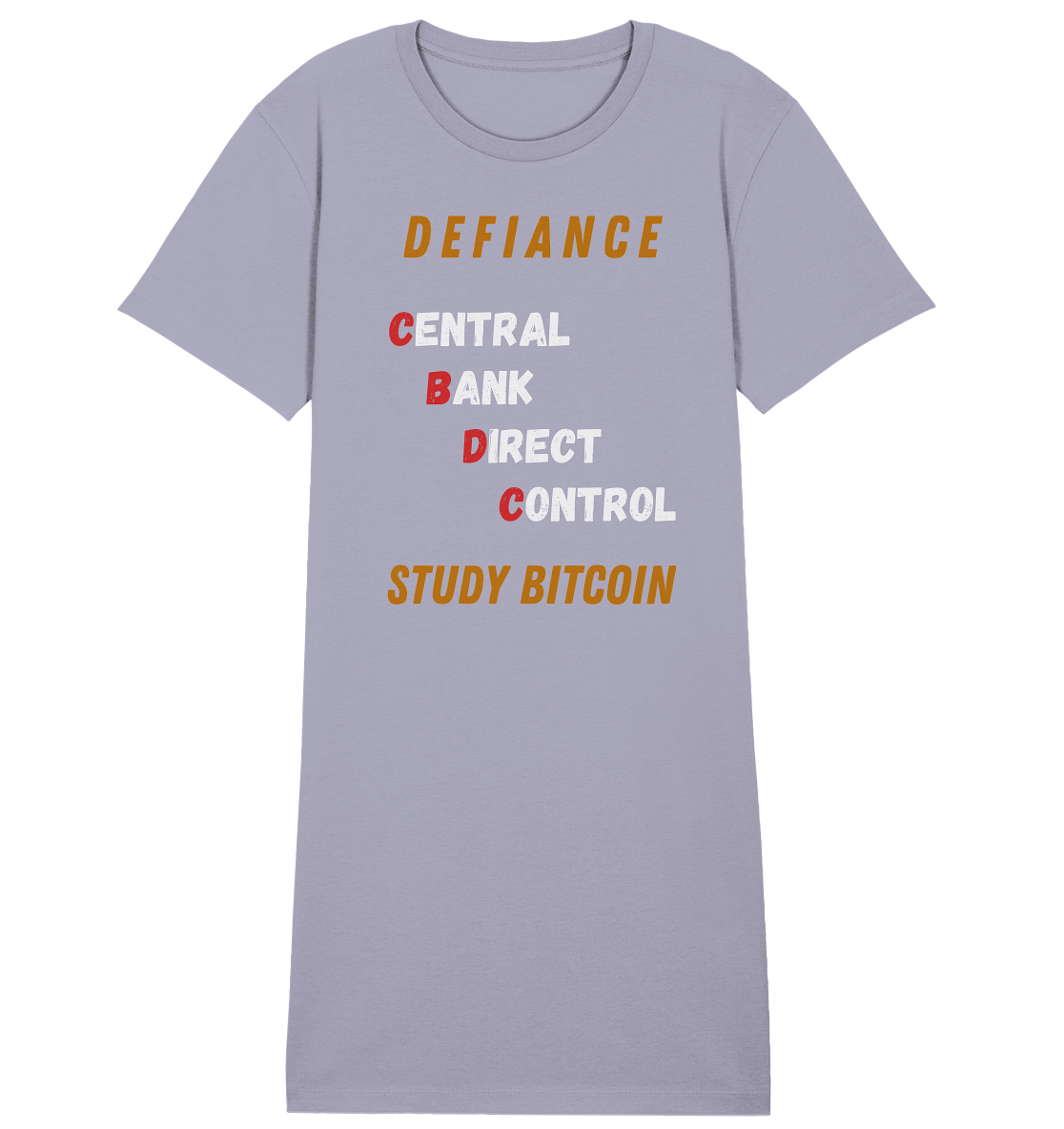 CENTRAL BANK DIRECT CONTROL -DEFIANCE - STUDY BITCOIN (Ladies Collection 21% Rabatt bis zum Halving 2024) - Ladies Organic Shirt Dress