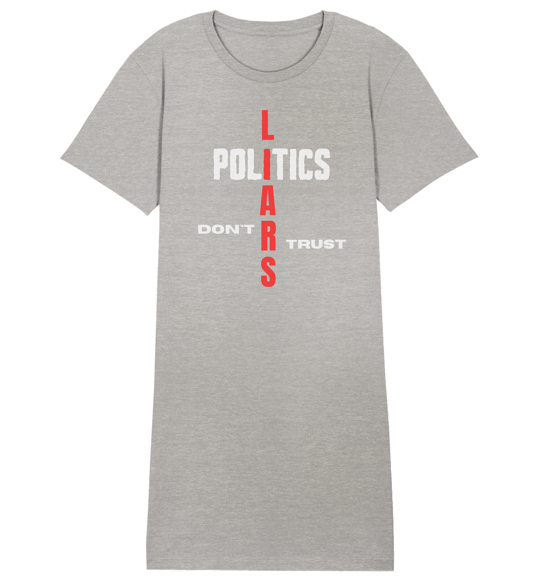 DON`T TRUST POLITICS, LIARS (Ladies Collection, Vers. 2) - Ladies Organic Shirt Dress