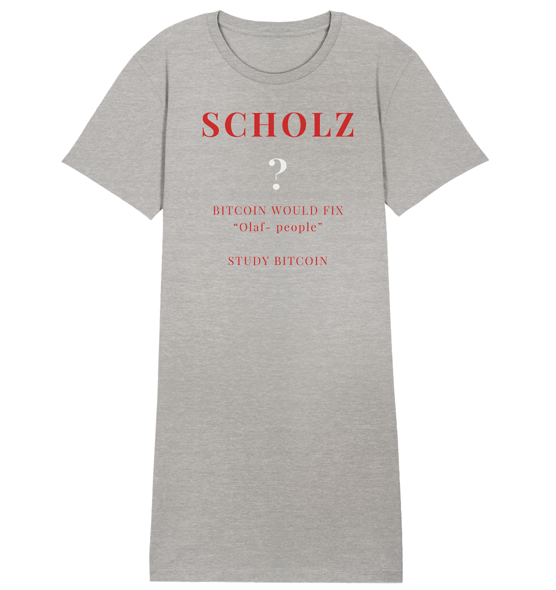 SCHOLZ ? BITCOIN WOULD FIX "Olaf people" STUDY BITCOIN - (Ladies Collection 21% Rabatt bis zum Halving 2024) - Ladies Organic Shirt Dress