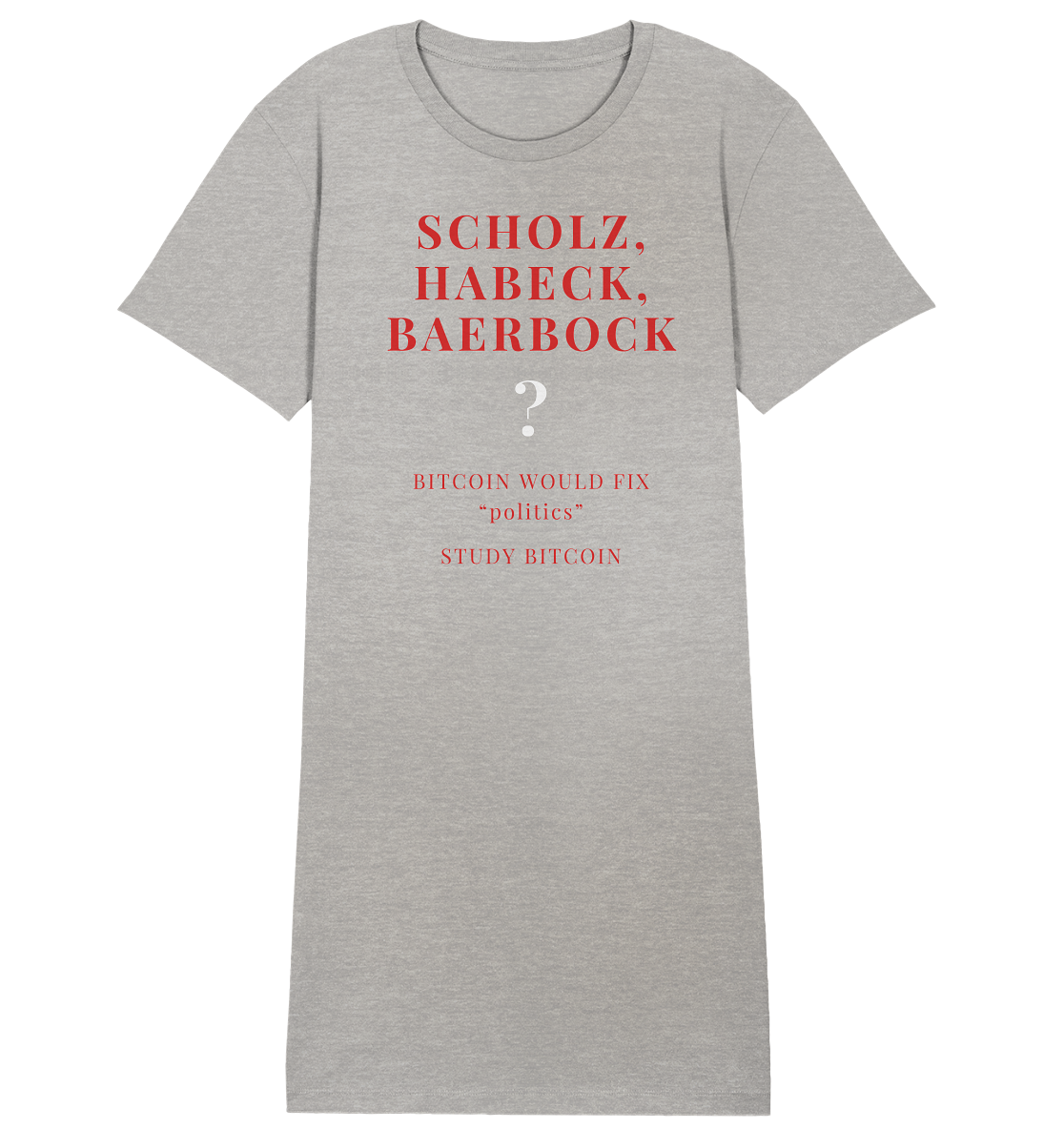SCHOLZ, HABECK, BAERBOCK ? BITCOIN WOULD FIX "politics" - STUDY BITCOIN (Ladies Collection 21% Rabatt bis zum Halving 2024) - Ladies Organic Shirt Dress