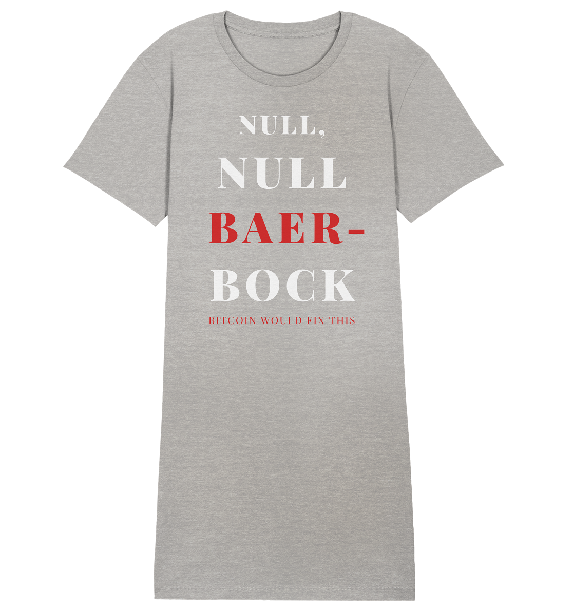 NULL, NULL BAER-BOCK ... BITCOIN WOULD FIX... (Ladies Collection 21% Rabatt bis zum Halving 2024) - Ladies Organic Shirt Dress