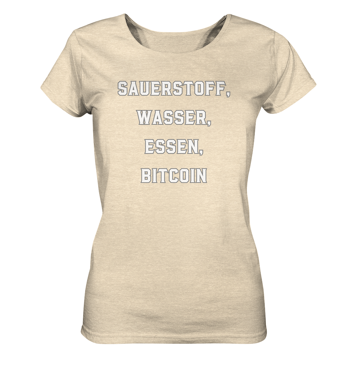 SAUERSTOFF, WASSER, ESSEN, BITCOIN- Ladies Collection - Ladies Organic Shirt