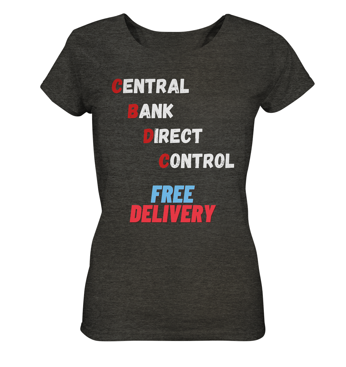 CENTRAL BANK DIRECT CONTROL - FREE DELIVERY (Ladies Collection 21% Rabatt bis zum Halving 2024) - Ladies Organic Shirt (meliert)