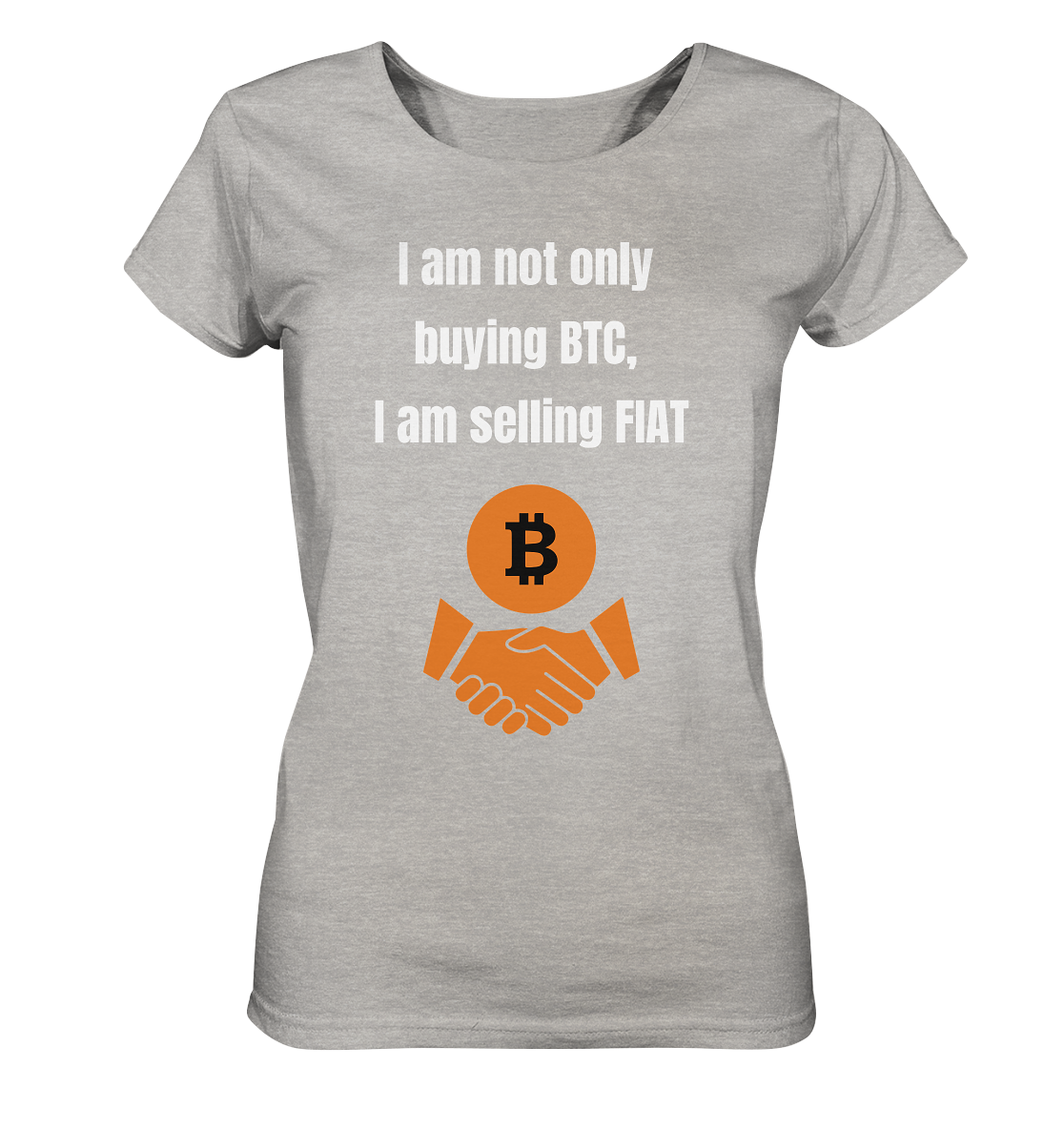 I am not only buying BTC, I am selling FIAT (Ladies Collection 21% Rabatt bis zum Halving 2024) - Ladies Organic Shirt (meliert)