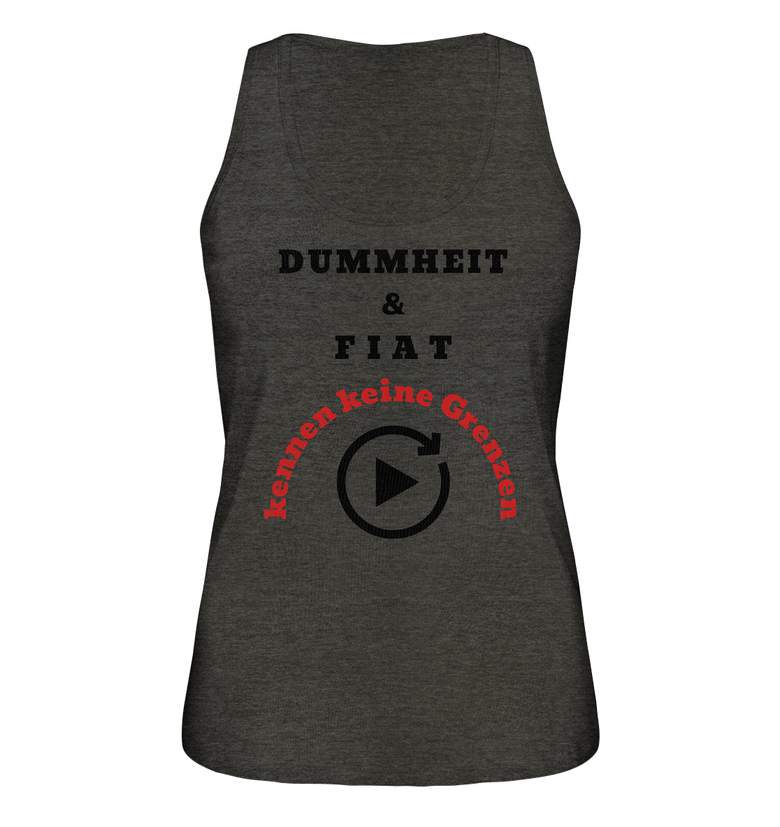 DUMMHEIT & FIAT kennen keine Grenzen (ROT) # PLAYBUTTON UNENDLICH # (Ladies Collection 21% Rabatt bis zum Halving 2024) - Ladies Organic Tank-Top