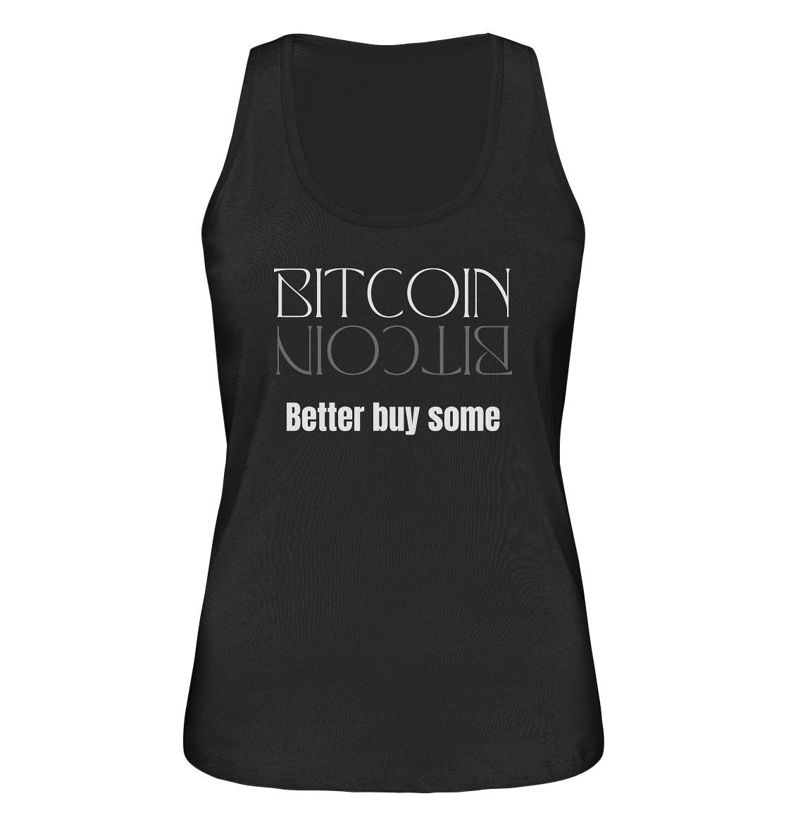 BITCOIN better buy some - LADIES COLLECTION 21% automat. Rabatt bis zum Halving 2024 - Ladies Organic Tank-Top