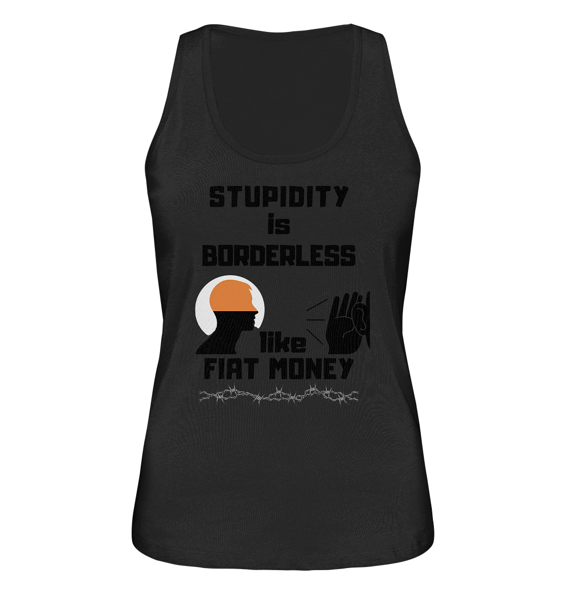 STUPIDITY is BORDERLESS like FIAT MONEY (Flüstern / Lauschen-Grafik) # Ladies Collection 21% Rabatt bis zum Halving 2024 - Ladies Organic Tank-Top