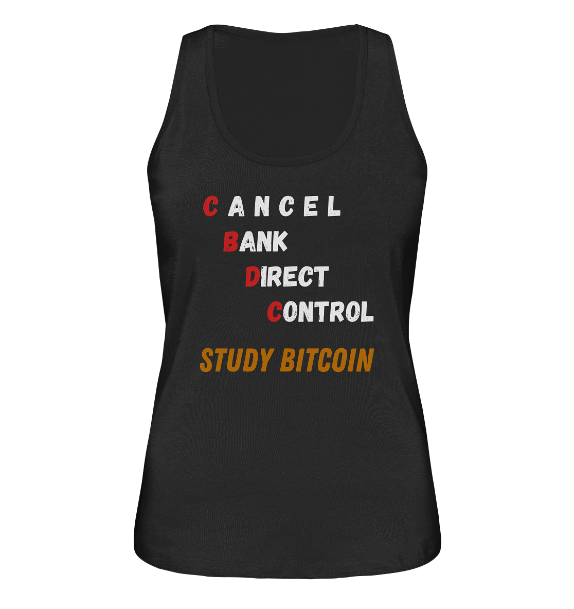 CBDC - CANCEL BANC DIRECT CONTROL - STUDY BITCOIN - LADIES COLLECTION 21% automat. Rabatt bis zum Halving 2024 - Ladies Organic Tank-Top