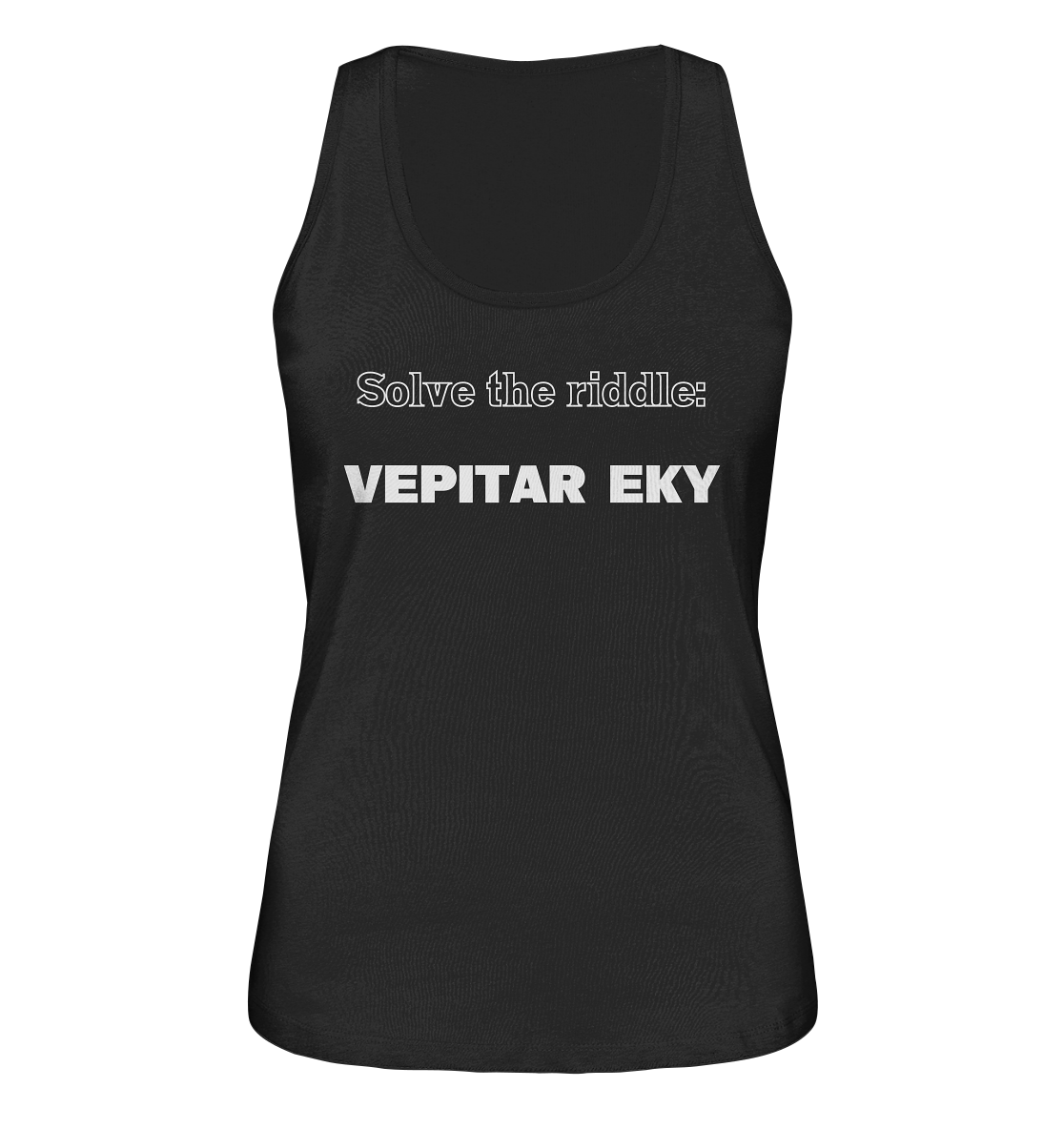 SOLVE THE RIDDLE - VEPITAR EKY (Ladies) - Ladies Organic Tank-Top