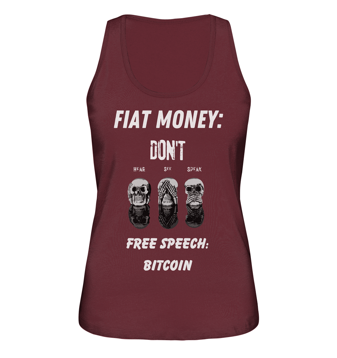 FIAT MONEY: DON´T HEAR, SEE, SPEAK - FREE SPEECH: BITCOIN (Ladies Collection 21% Rabatt bis zum Halving 2024) - Ladies Organic Tank-Top