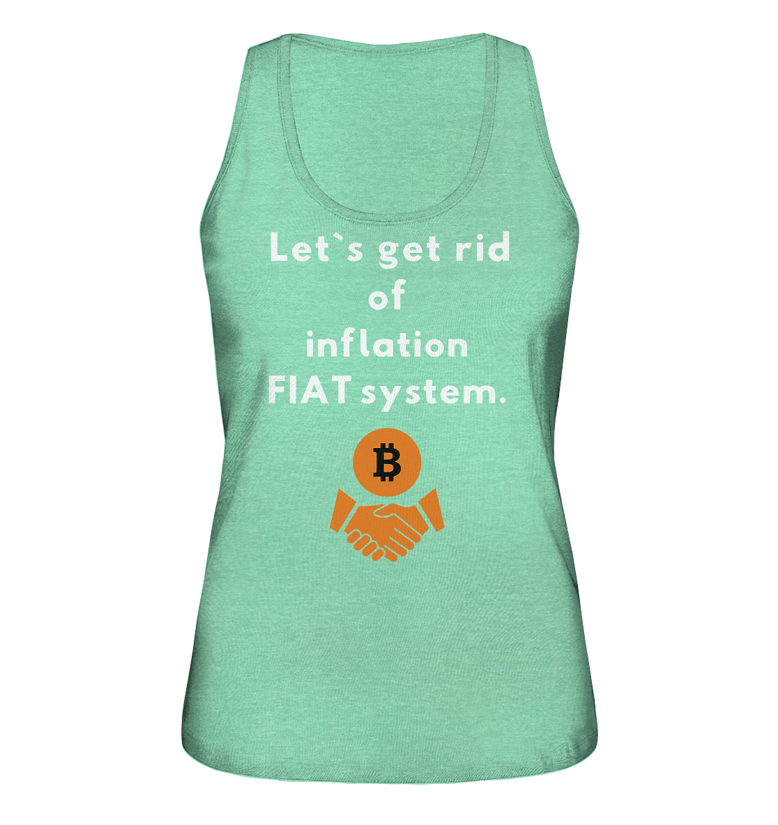 Let`s get rid of inflation FIAT system (Ladies Collection 21% Rabatt bis zum Halving 2024) - Ladies Organic Tank-Top