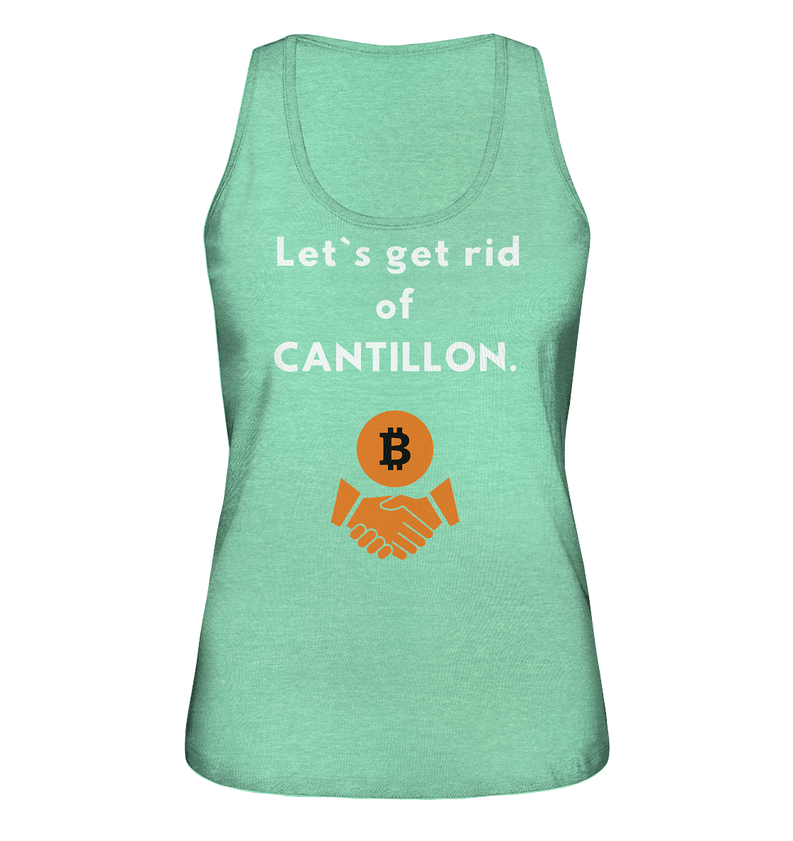 Let`s get rid of CANTILLON. (Ladies Collection 21% Rabatt bis zum Halving 2024) - Ladies Organic Tank-Top