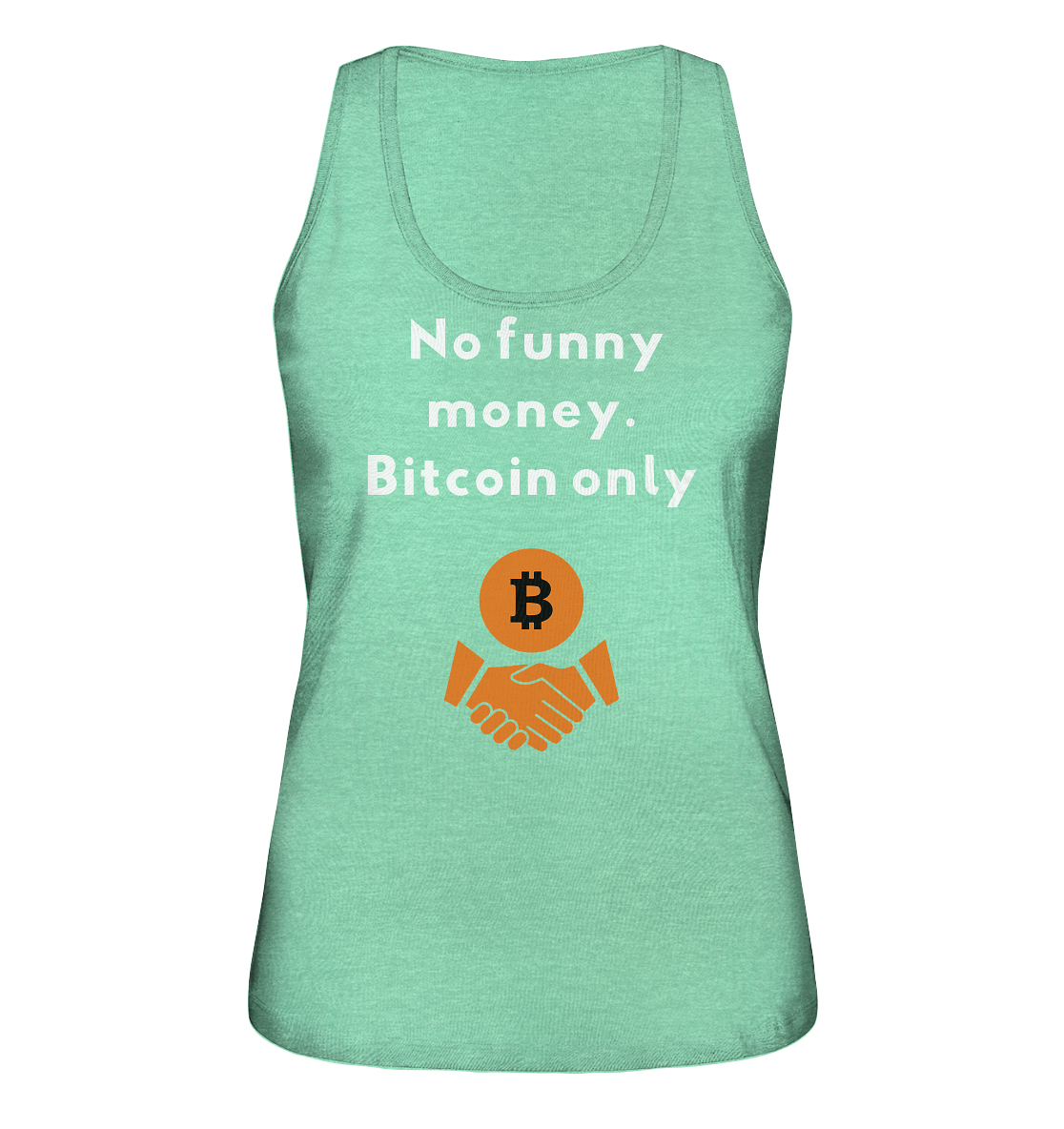 No funny money. Bitcoin only (Ladies Collection 21% Rabatt bis zum Halving 2024) - Ladies Organic Tank-Top