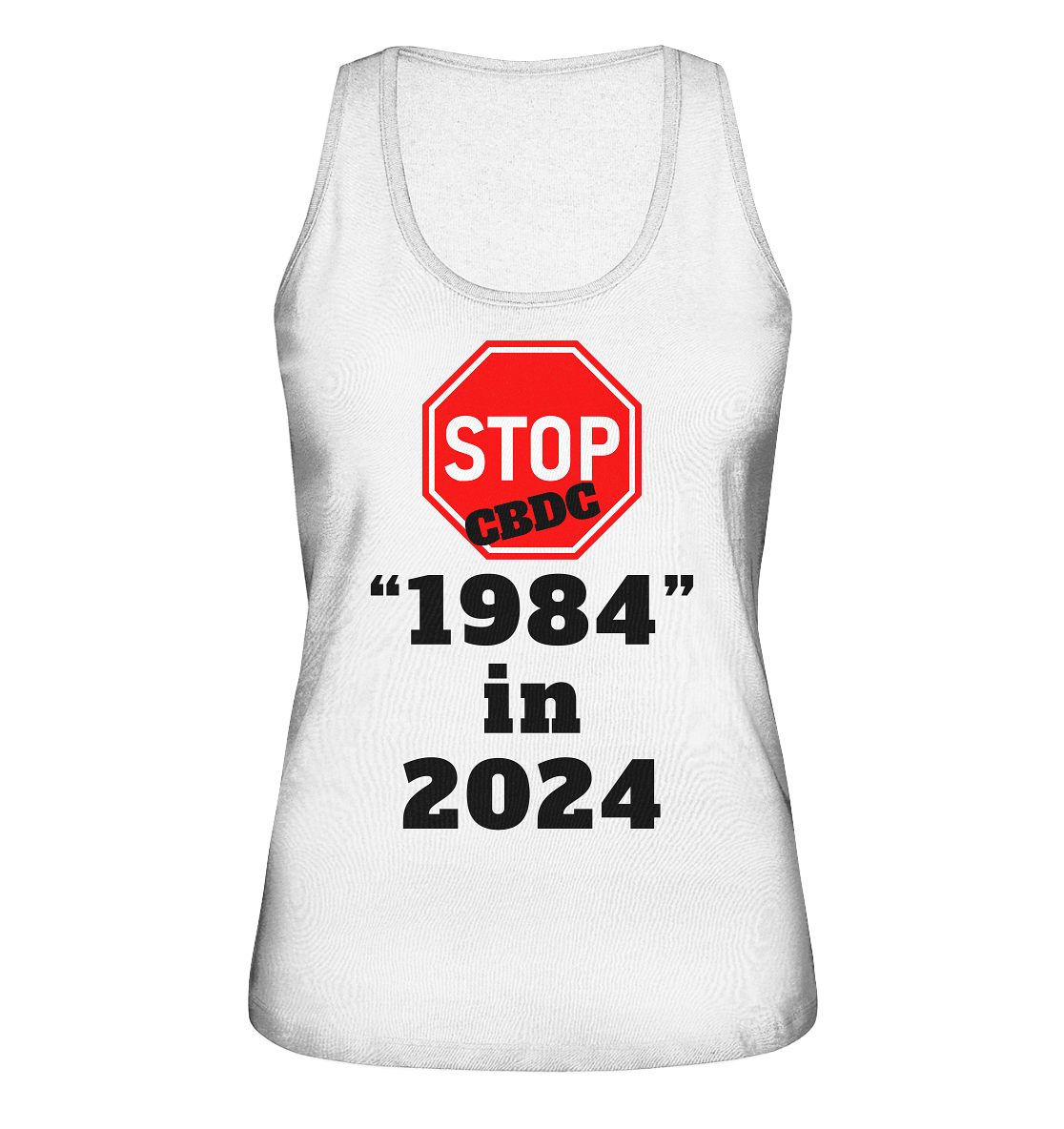 STOP CBDC "1984" in 2024 - LADIES COLLECTION 21% automat. Rabatt bis zum Halving 2024 - Ladies Organic Tank-Top