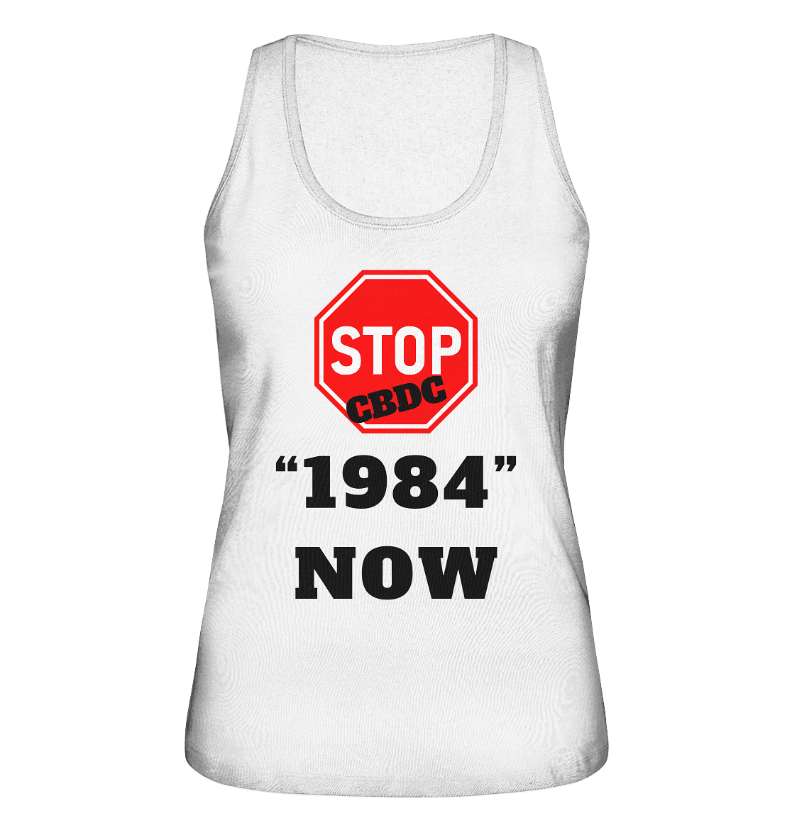STOP CBDC "1984" NOW - LADIES COLLECTION 21% automat. Rabatt bis zum Halving 2024 - Ladies Organic Tank-Top