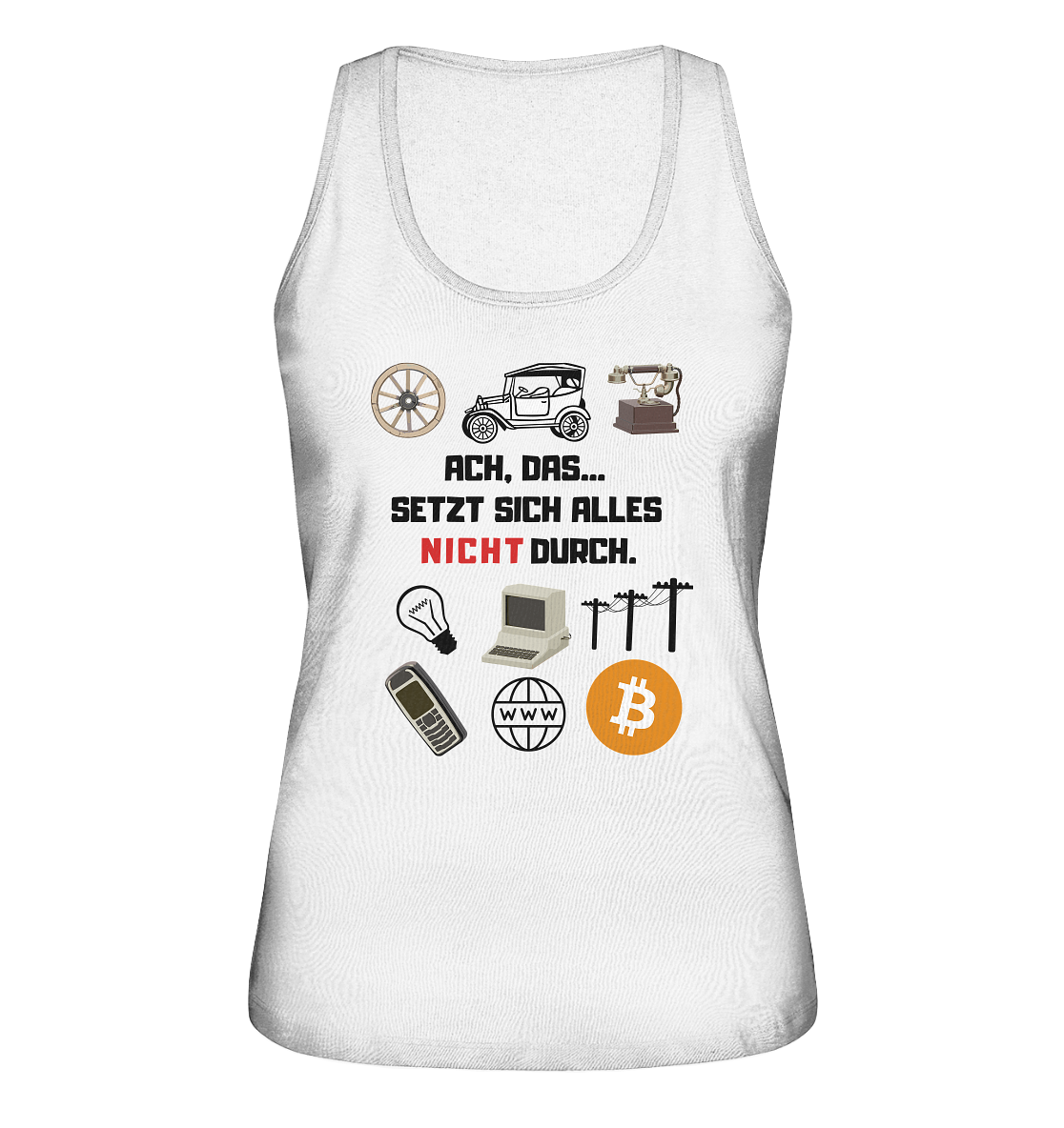 ACH, das... SETZT SICH ALLES NICHT DURCH (Version Signalwort ROT) - LADIES COLLECTION 21% automat. Rabatt bis zum Halving 2024 - Ladies Organic Tank-Top