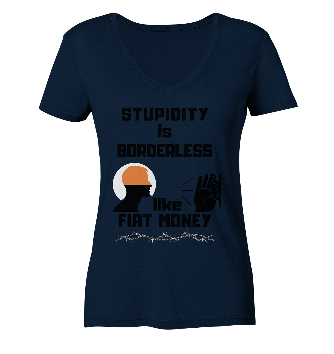 STUPIDITY is BORDERLESS like FIAT MONEY (Flüstern / Lauschen-Grafik) # Ladies Collection 21% Rabatt bis zum Halving 2024 - Ladies Organic V-Neck Shirt