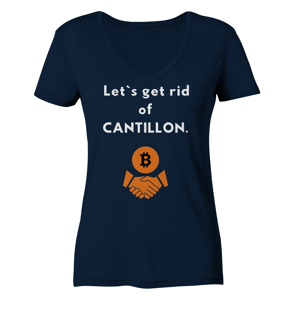 Let`s get rid of CANTILLON. (Ladies Collection 21% Rabatt bis zum Halving 2024) - Ladies Organic V-Neck Shirt