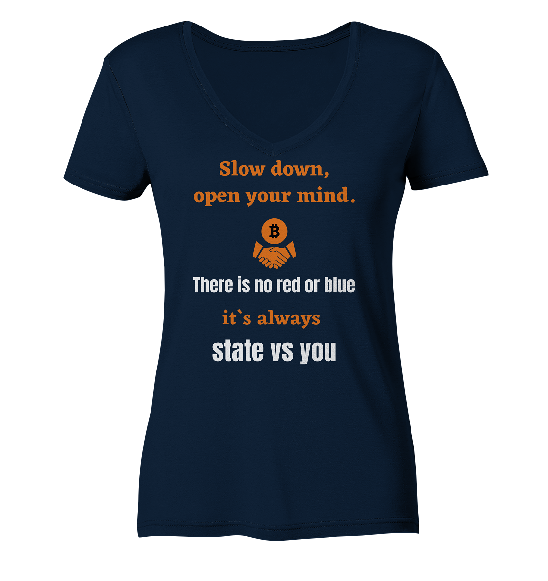 Slow down, open your mind. There is no red or blue, it`s... (Ladies 21% Rabatt bis zum Halving 2024) - Ladies Organic V-Neck Shirt