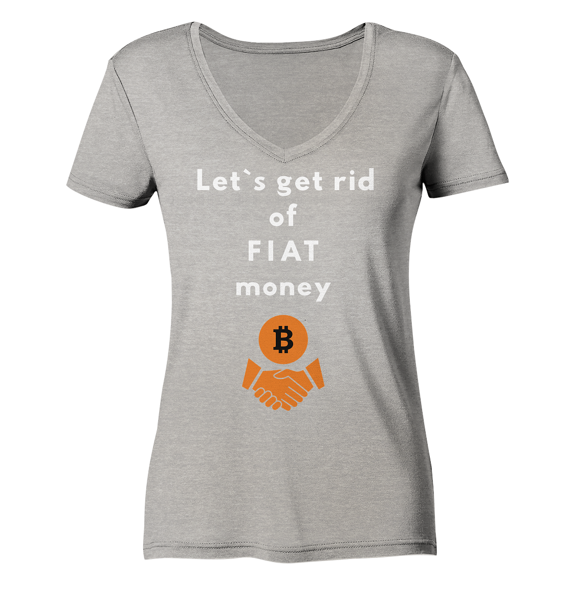 Let`s get rid of FIAT money (Ladies Collection 21% Rabatt bis zum Halving 2024) - Ladies Organic V-Neck Shirt