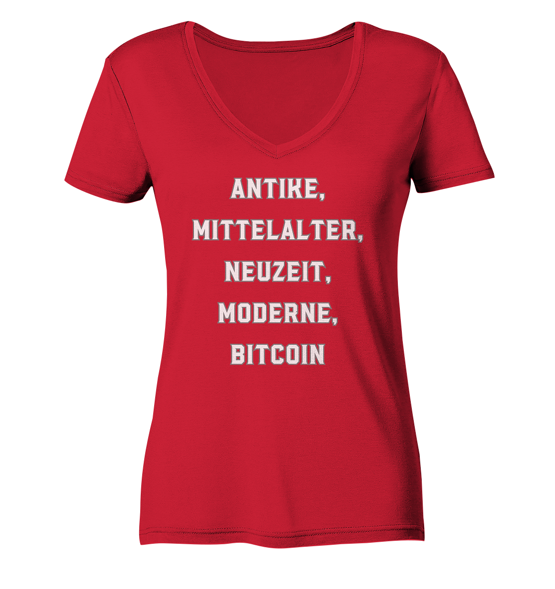 ANTIKE, MITTELALTER, NEUZEIT, MODERNE, BITCOIN - Ladies Collection - Ladies Organic V-Neck Shirt
