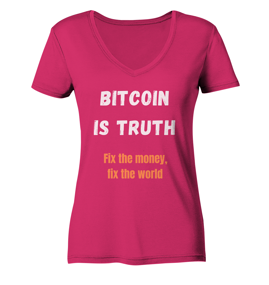 BITCOIN IS TRUTH - Fix the money, fix the world - LADIES COLLECTION 21% automat. Rabatt bis zum Halving 2024 - Ladies Organic V-Neck Shirt