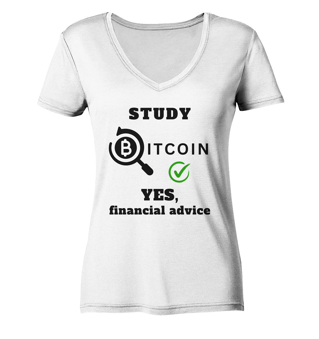 STUDY BITCOIN - YES, financial advice (Version Lupe, grüner Haken) - LADIES COLLECTION 21% automat. Rabatt bis zum Halving 2024 - Ladies Organic V-Neck Shirt