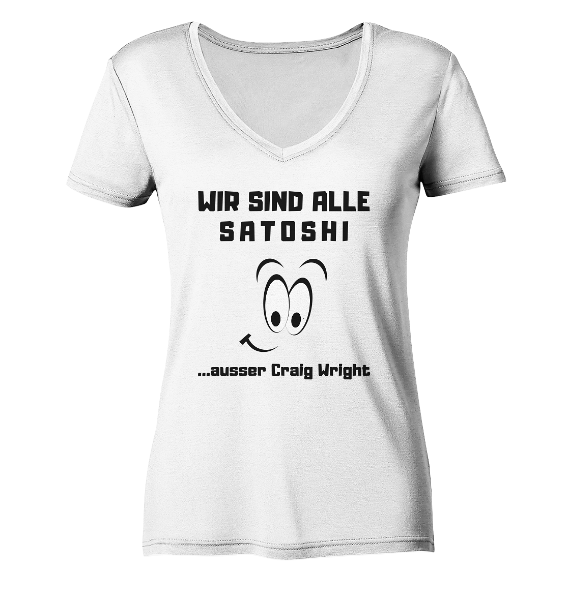WIR SIND ALLE SATOSHI ...ausser CRAIG WRIGHT - LADIES COLLECTION 21% automat. Rabatt bis zum Halving 2024 - Ladies Organic V-Neck Shirt