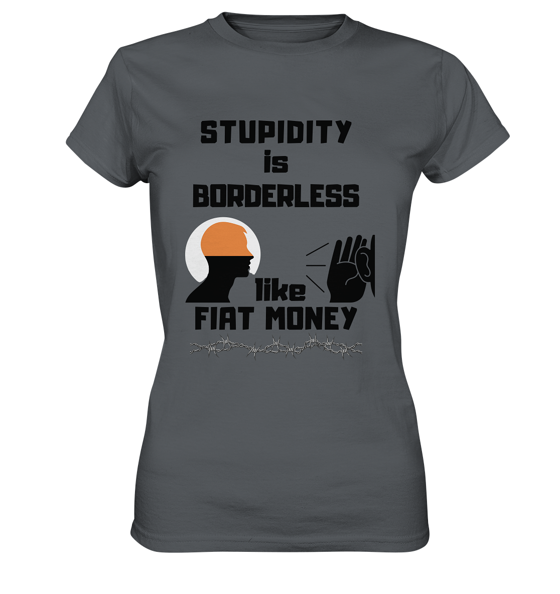 STUPIDITY is BORDERLESS like FIAT MONEY (Flüstern / Lauschen-Grafik) # Ladies Collection 21% Rabatt bis zum Halving 2024 - Ladies Premium Shirt