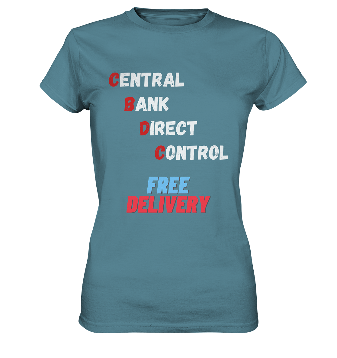 CENTRAL BANK DIRECT CONTROL - FREE DELIVERY (Ladies Collection 21% Rabatt bis zum Halving 2024) - Ladies Premium Shirt