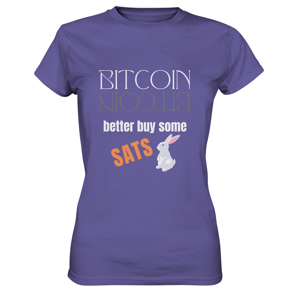 BITCOIN better buy some SATS (Spiegelschrift & Bunny) - LADIES COLLECTION 21% automat. Rabatt bis zum Halving 2024 - Ladies Premium Shirt