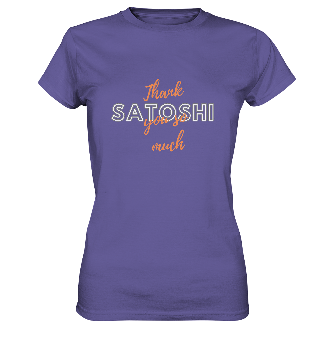 THANK YOU SO MUCH SATOSHI (Version Chaos) - LADIES COLLECTION 21% automat. Rabatt bis zum Halving 2024 - Ladies Premium Shirt