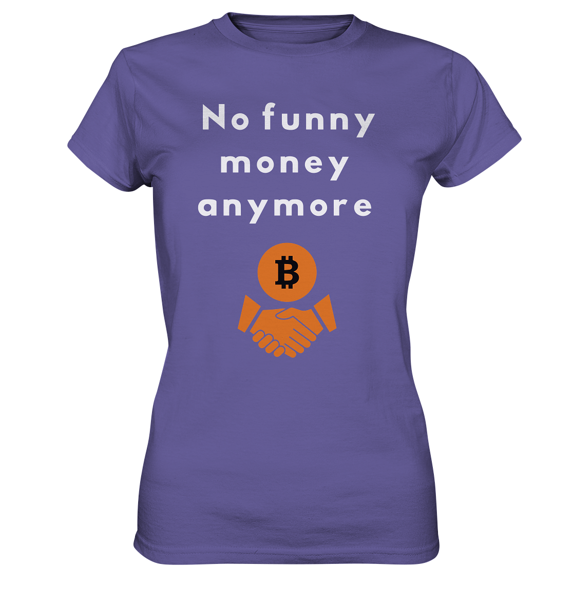 No funny money anymore (Ladies Collection 21% Rabatt bis zum Halving 2024) - Ladies Premium Shirt